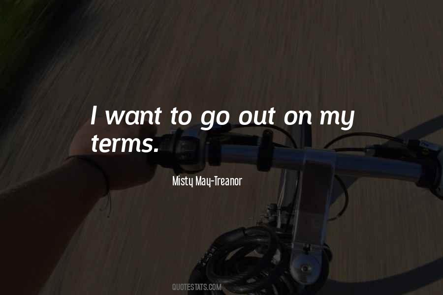 Want To Go Out Quotes #1227803