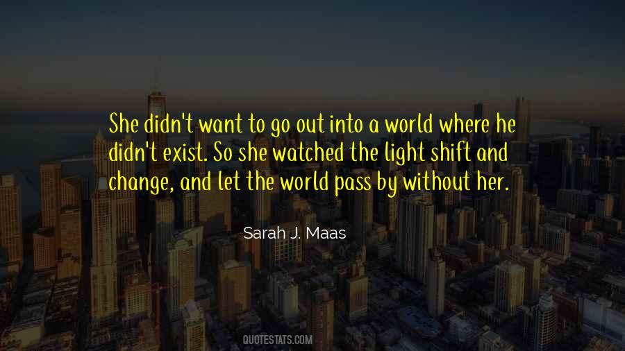 Want To Go Out Quotes #268674