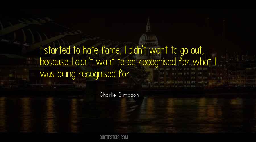 Want To Go Out Quotes #280948