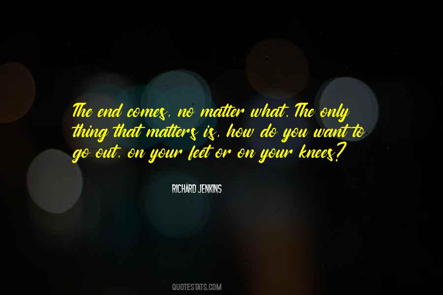 Want To Go Out Quotes #573952