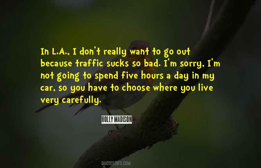 Want To Go Out Quotes #620324