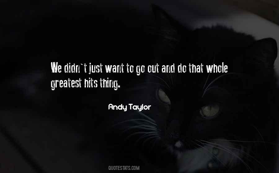 Want To Go Out Quotes #621579