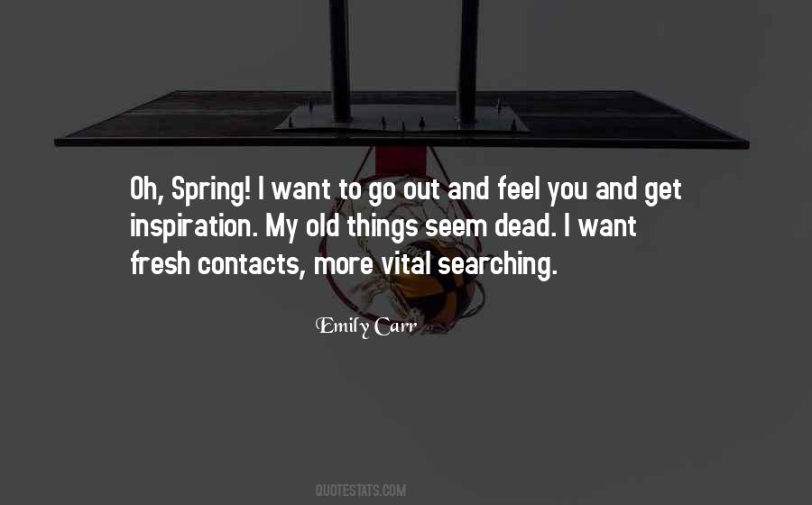 Want To Go Out Quotes #884593