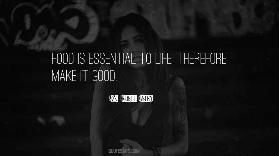 Food Is Essential To Life Quotes #1023969