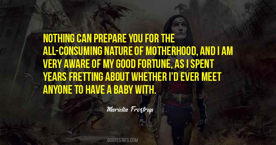 Quotes About Good Motherhood #1357863