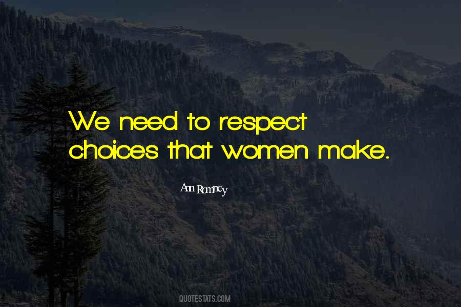 Respect Choices Quotes #1357410