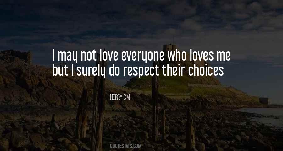 Respect Choices Quotes #224661