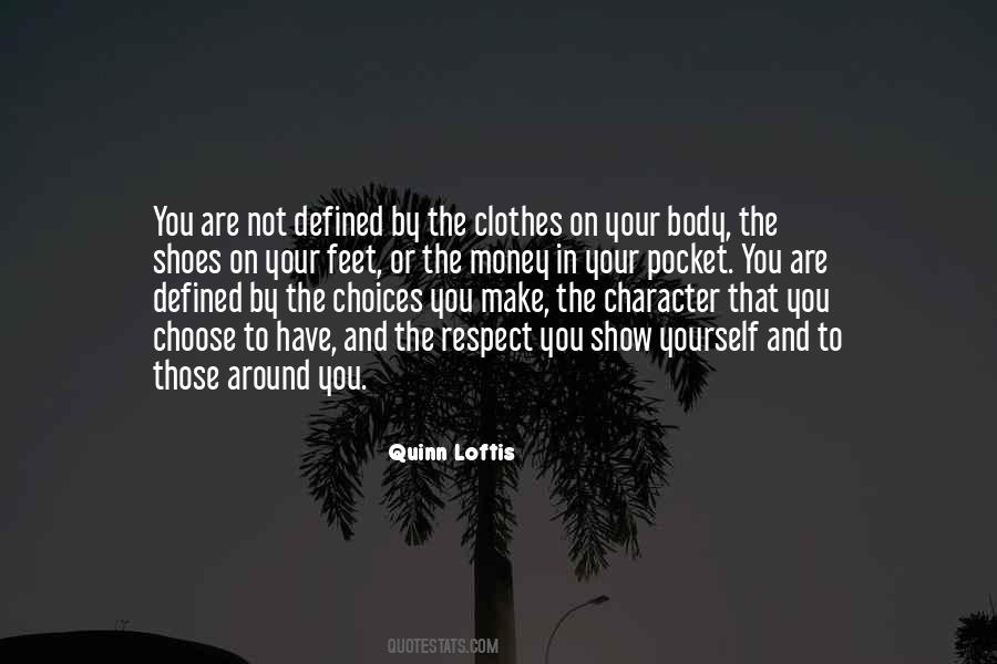 Respect Choices Quotes #83013