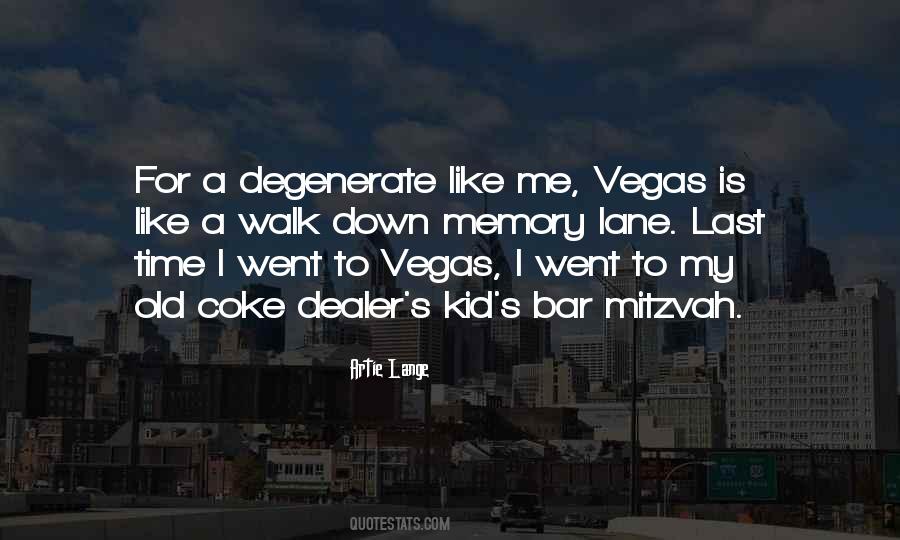Walk Down Quotes #1443840