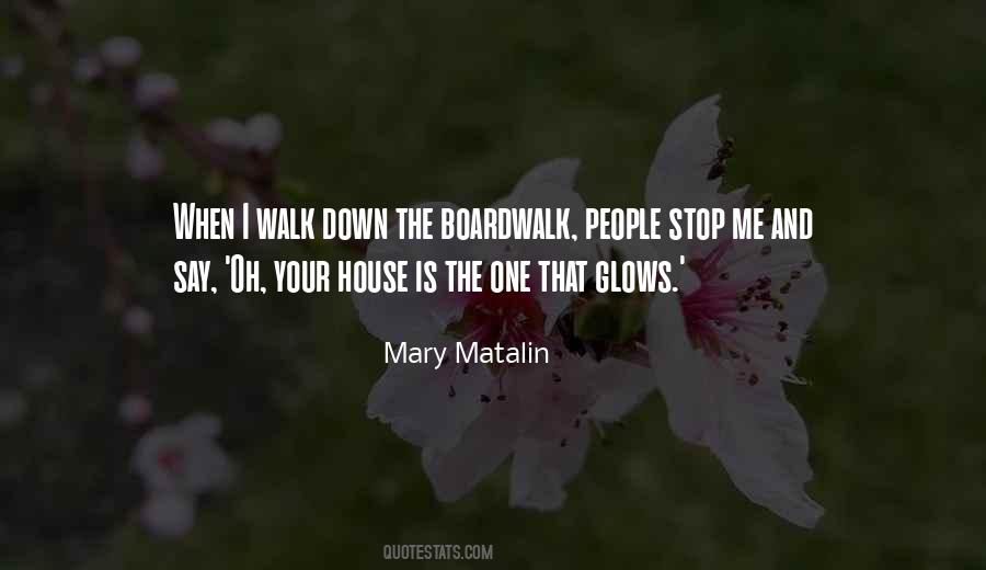 Walk Down Quotes #1454064