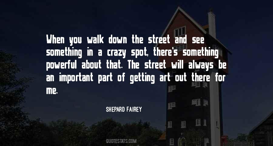 Walk Down Quotes #1574208