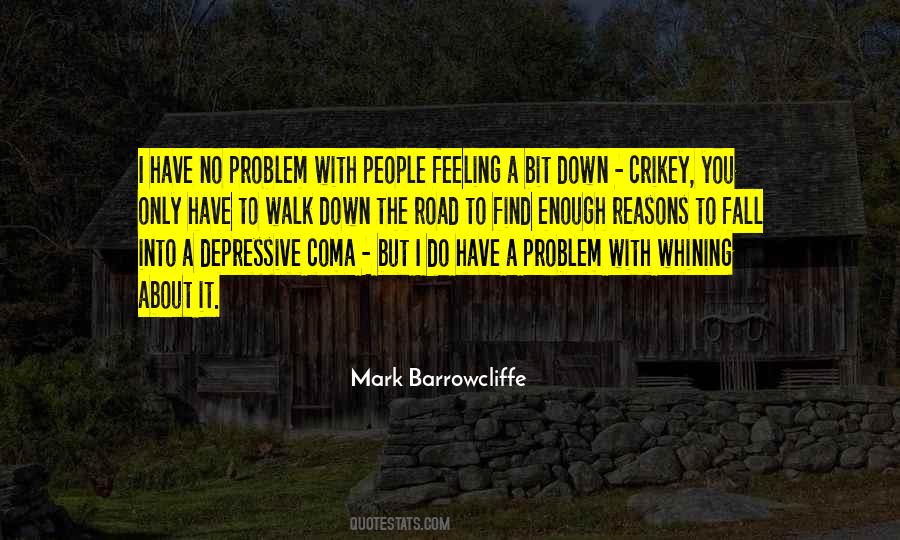 Walk Down Quotes #1693729