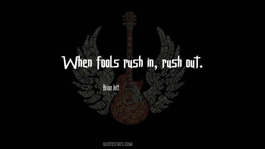 Only Fools Rush In Quotes #1830098