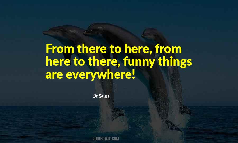 Quotes About Here To There #1489009