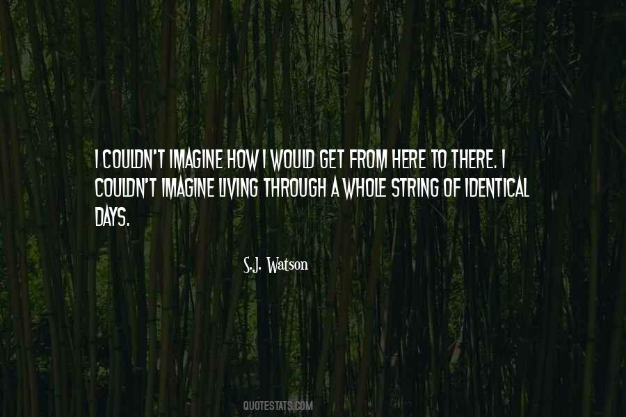 Quotes About Here To There #314250