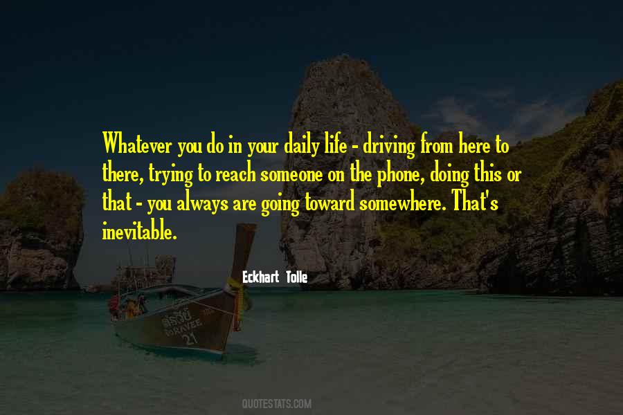 Quotes About Here To There #782809