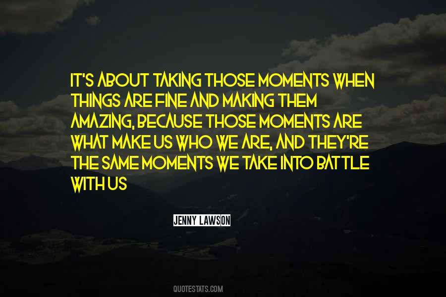 Making Moments Quotes #76381