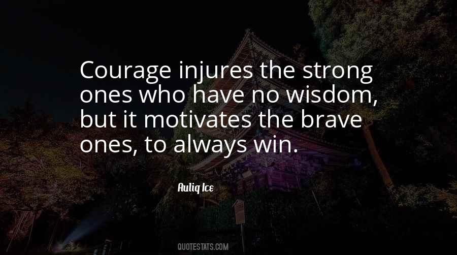 Strong Courage Quotes #1046881