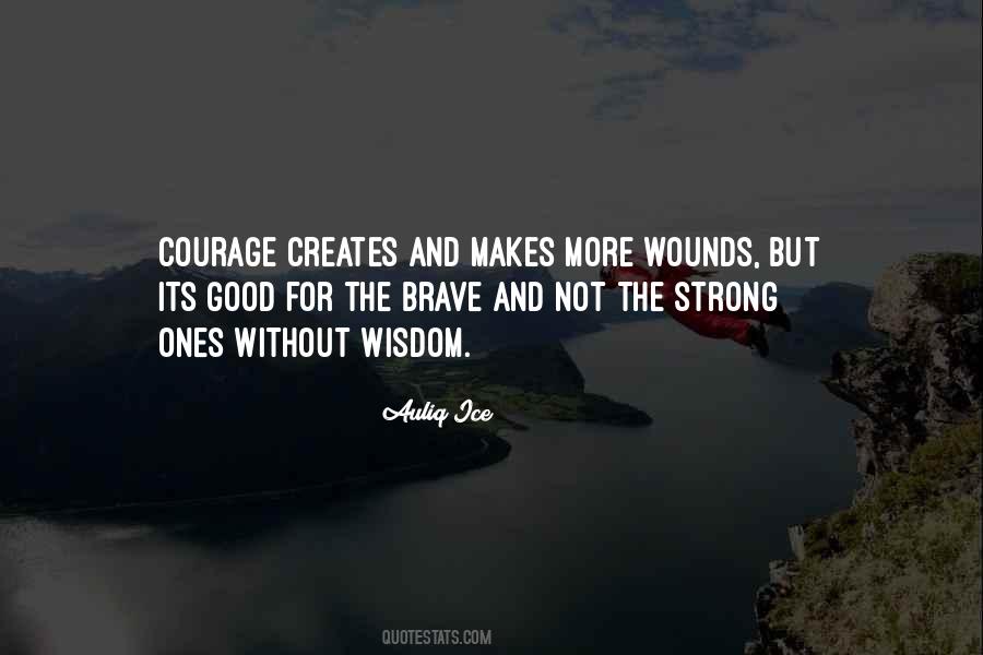 Strong Courage Quotes #299601