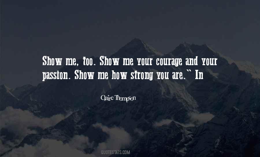 Strong Courage Quotes #902243