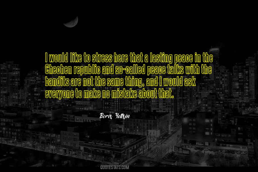 Everyone Has Stress Quotes #1096376