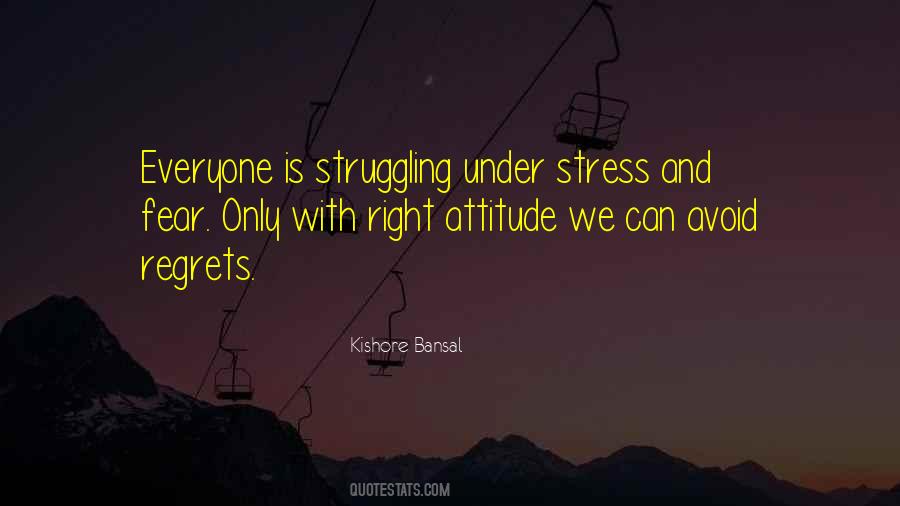 Everyone Has Stress Quotes #1726078