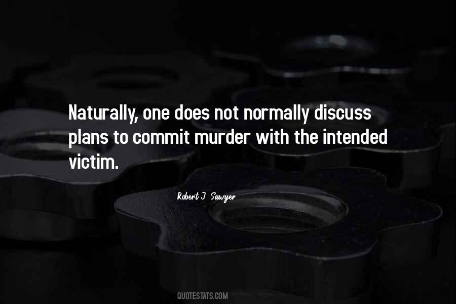Commit Murder Quotes #1787172