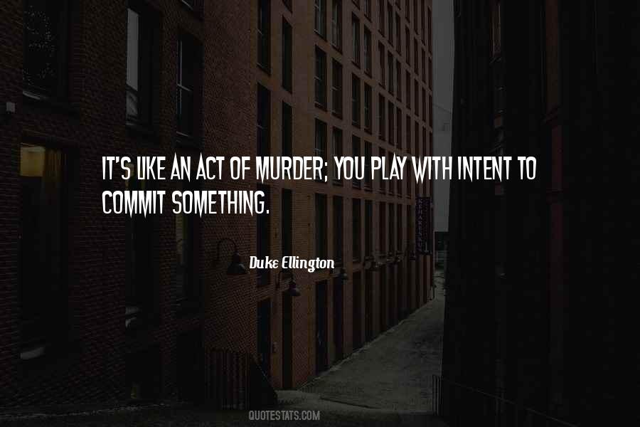 Commit Murder Quotes #861510