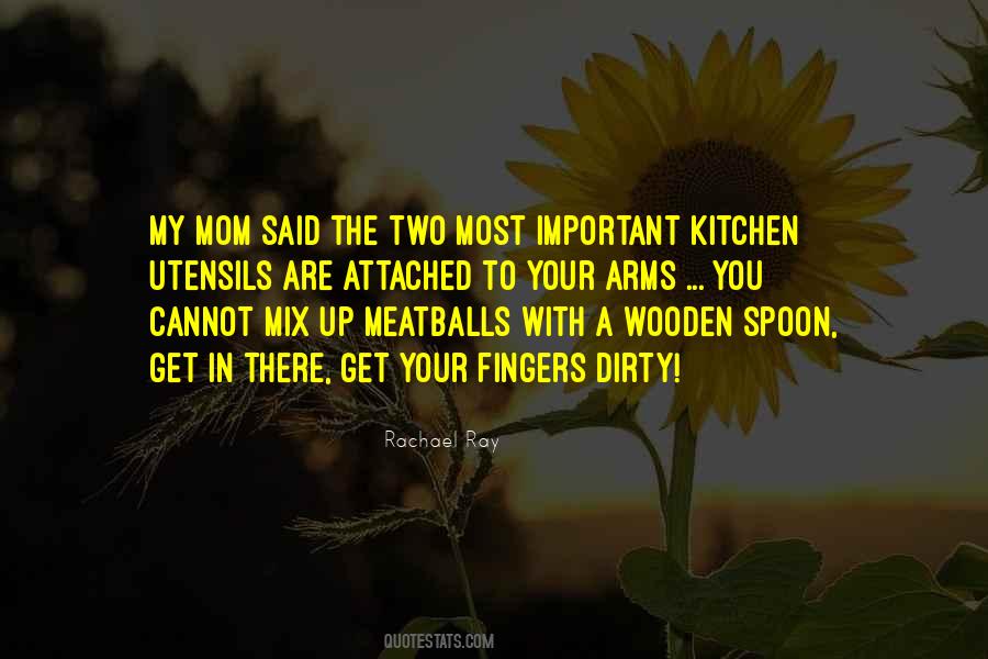 My Mom Said Quotes #810181