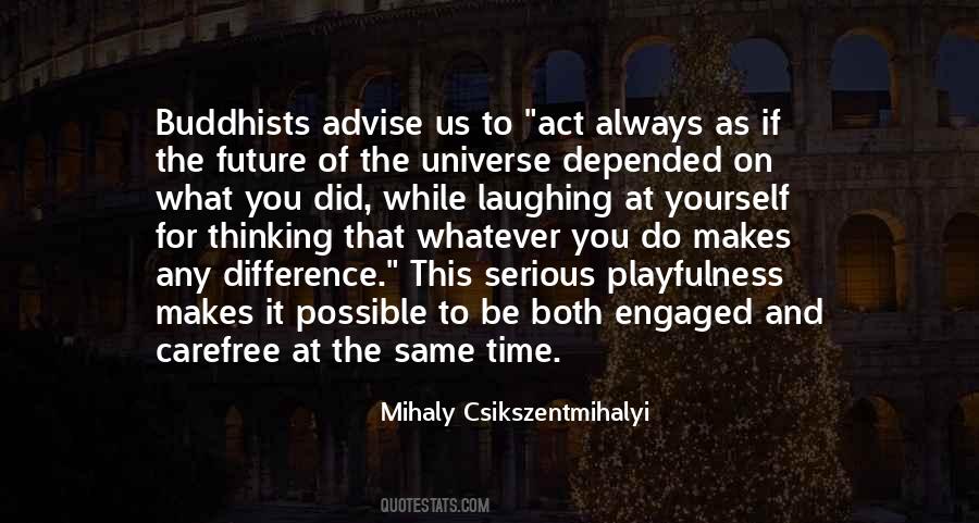 If You Always Do What You Always Did Quotes #1383639