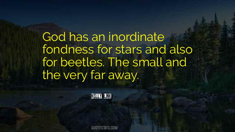 Inordinate Fondness For Beetles Quotes #880691