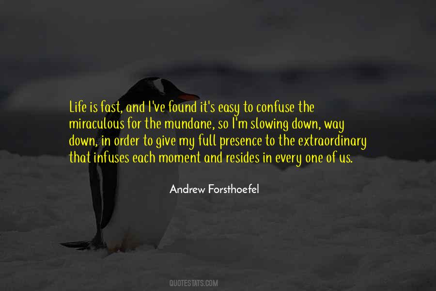 Life Is So Fast Quotes #1660014