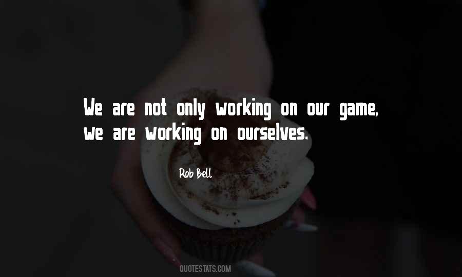 Working On Ourselves Quotes #693232