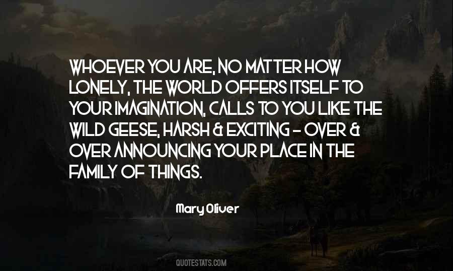 No Matter How You Are Quotes #279605