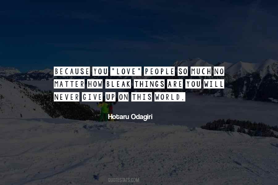 No Matter How You Are Quotes #301027