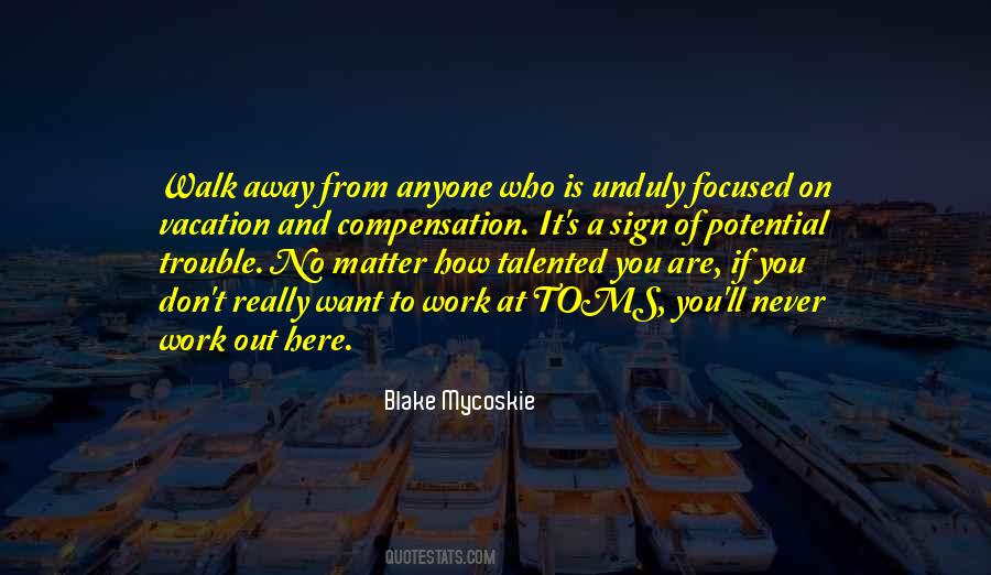 No Matter How You Are Quotes #329408