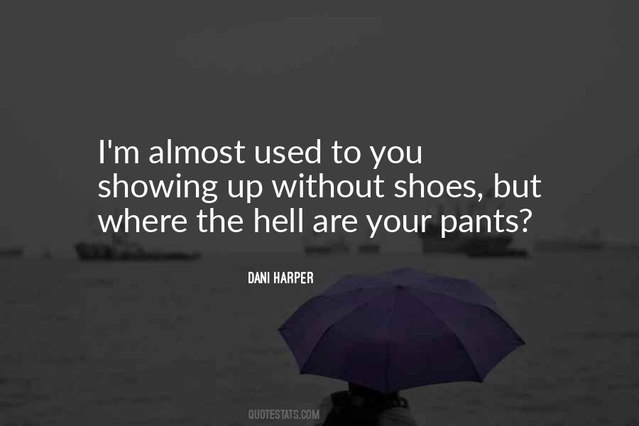 Pants Up Quotes #1009183