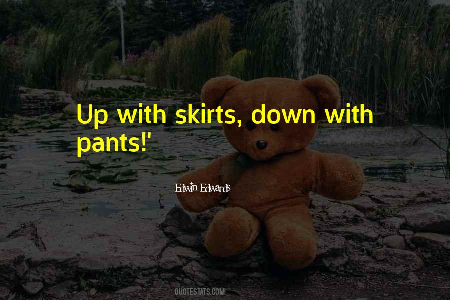 Pants Up Quotes #224582