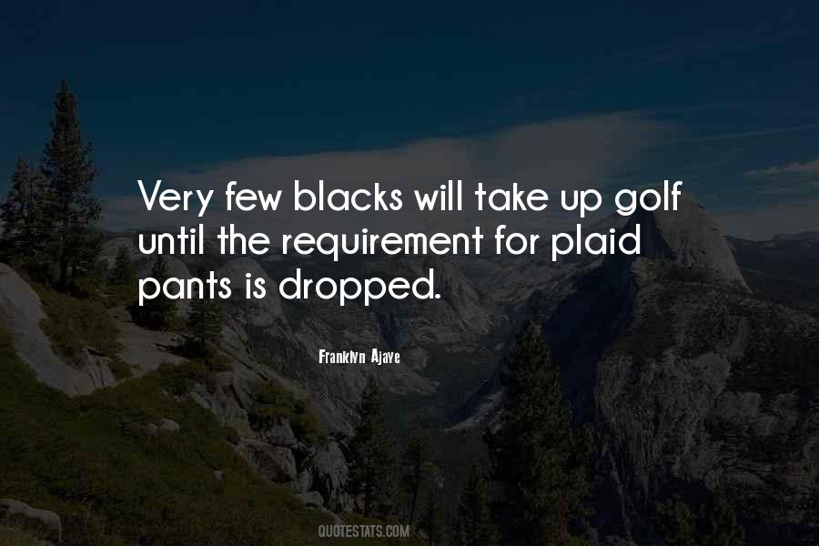 Pants Up Quotes #997445