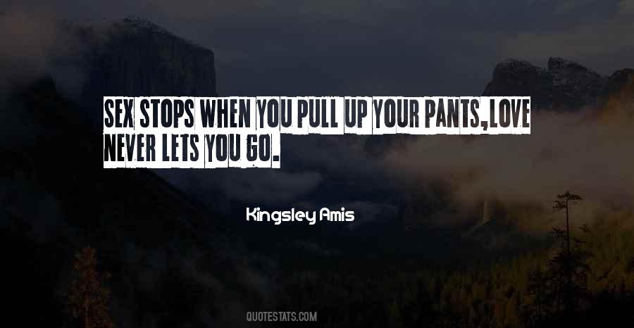 Pants Up Quotes #999129
