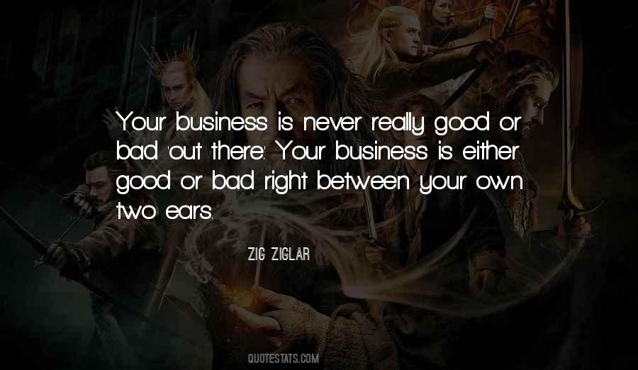 Is Good Business Quotes #1040975