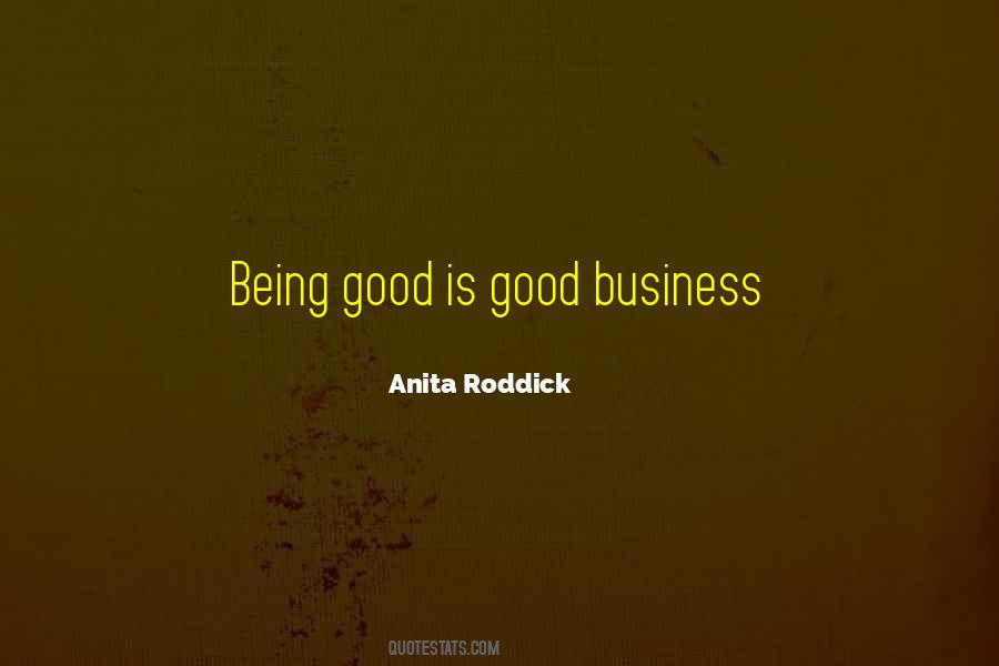 Is Good Business Quotes #651580