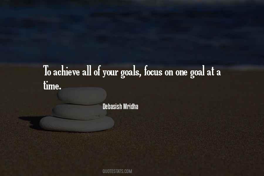 One Goal At A Time Quotes #365941