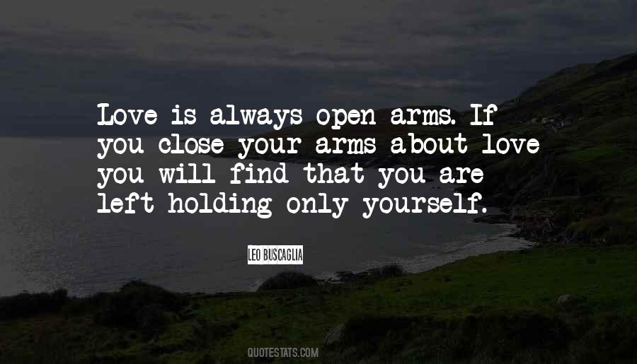 Open Up Your Arms Quotes #954155