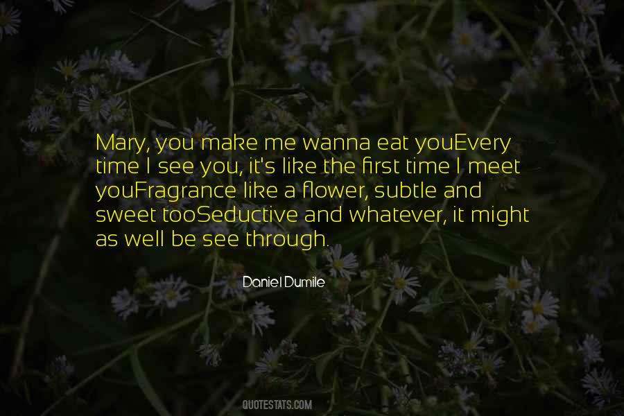 If I Had A Flower For Every Time Quotes #1173401