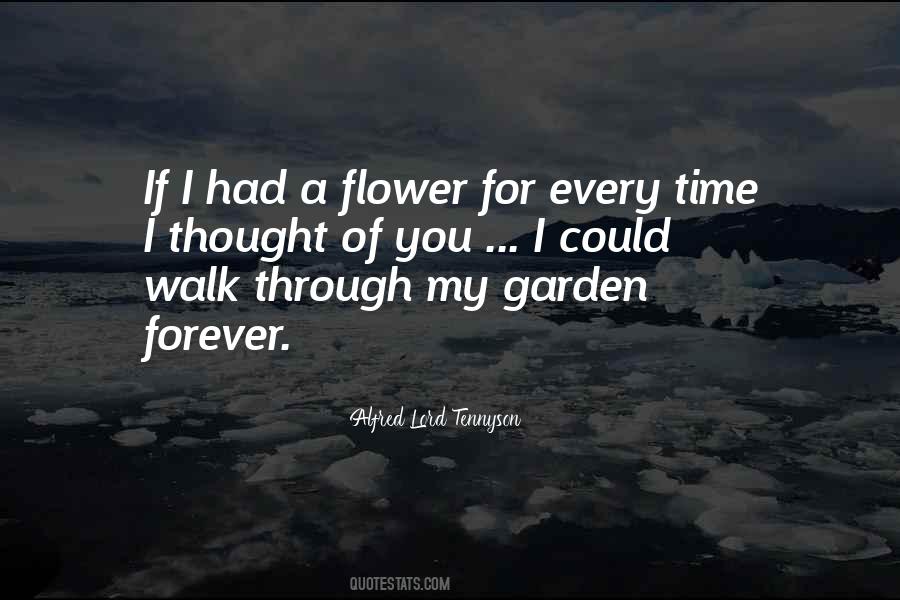 If I Had A Flower For Every Time Quotes #1453542