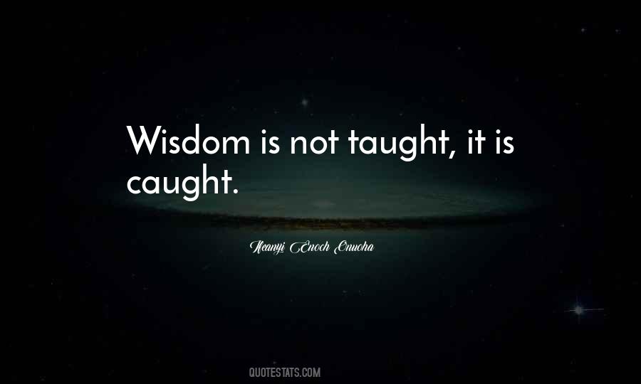 Wisdom Is Quotes #1399651