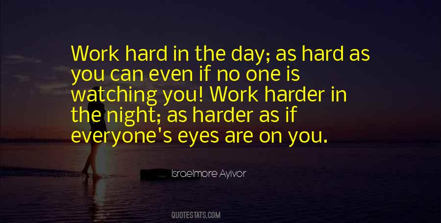 Everyone Is Watching You Quotes #1216135