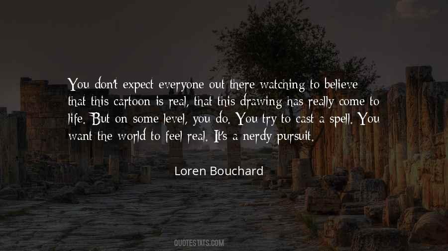 Everyone Is Watching You Quotes #354670