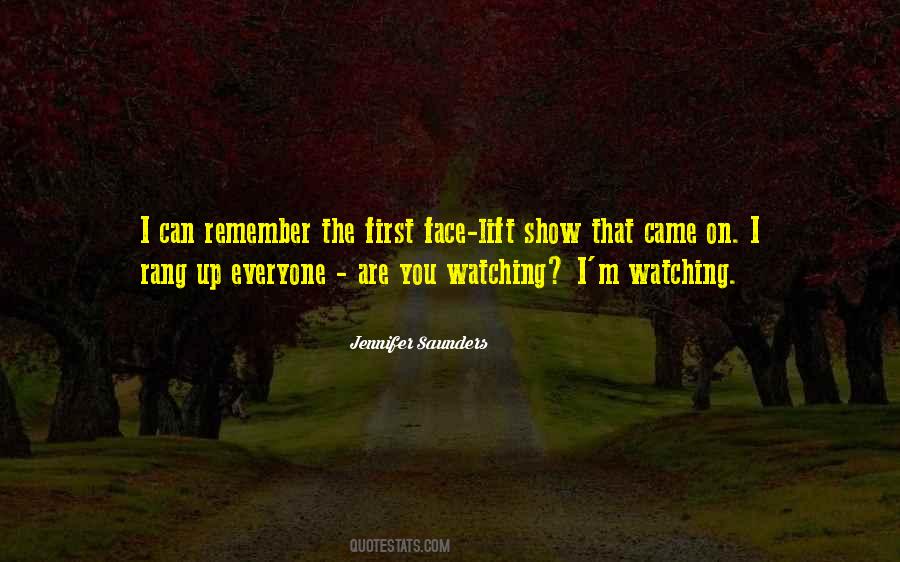 Everyone Is Watching You Quotes #88273